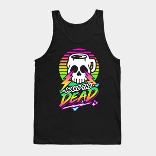 Wake The Dead (Skull Mug) Retro Neon Synthwave 80s 90s Tank Top